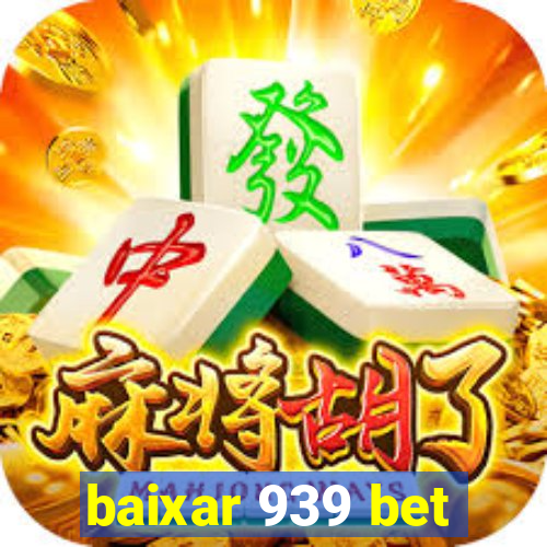 baixar 939 bet